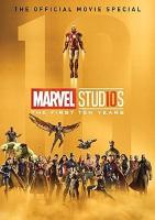 Marvel Studios：the first ten years